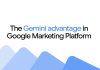 Google Brings Gemini AI Into Its Marketing Platform